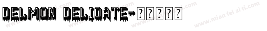 Delmon Delioate字体转换